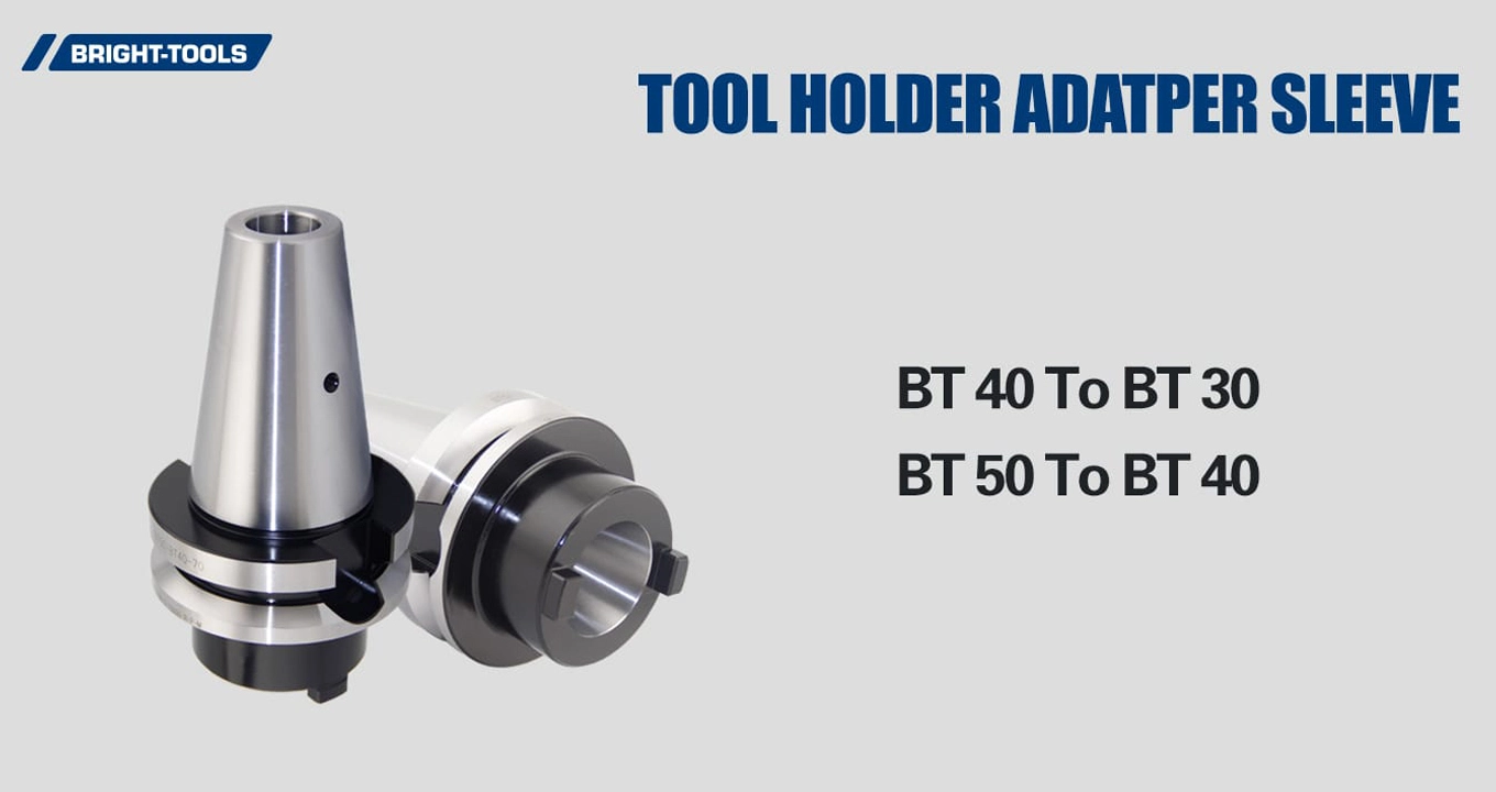 Tool Holders Adapter Sleeve of Bt Collet